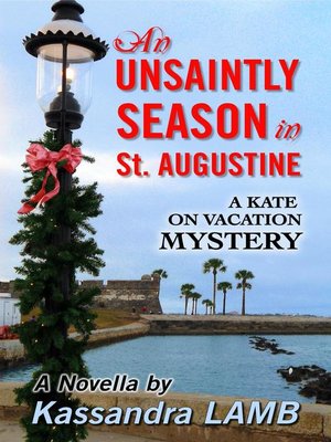 cover image of An Unsaintly Season in St. Augustine
